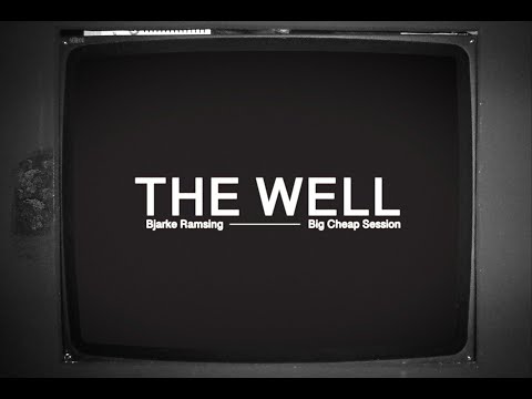 Bjarke Ramsing | The Well | Big Cheap Session