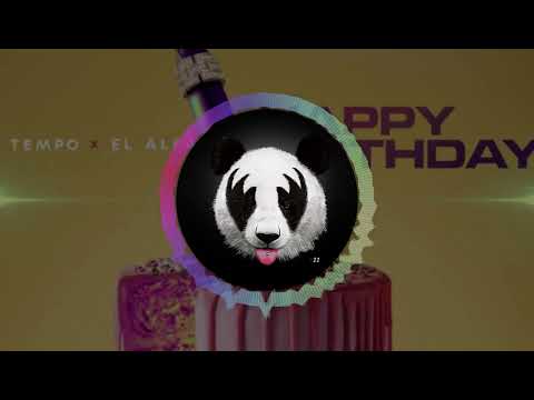 Tempo x El Alfa - Happy Birthday (copyright)