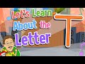 Let S Learn About The Letter T Jack Hartmann Alphabet Song