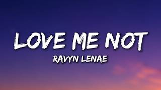 Download lagu Ravyn Lenae - Love Me Not (Lyrics) mp3