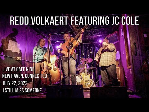 Redd Volkaert featuring JC Cole LIVE at Cafe Nine - I Still Miss Someone