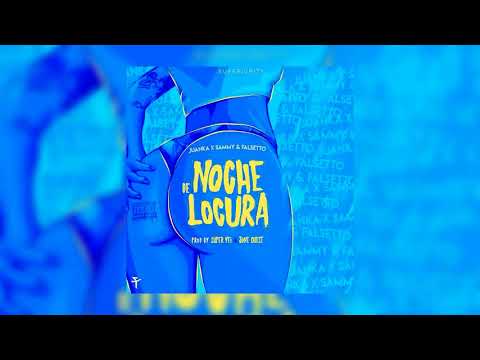 NOCHE DE LOCURA - SUPER YEI, JUANKA, SAMMY & FALSETTO [ SUPERIORITY ]
