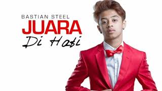 Download lagu Bastian - juara di hati (lirik) mp3