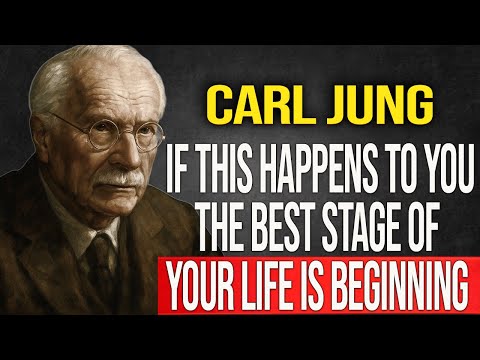 SIGNS that you are about to BEGIN the BEST STAGE of your LIFE - Carl Jung