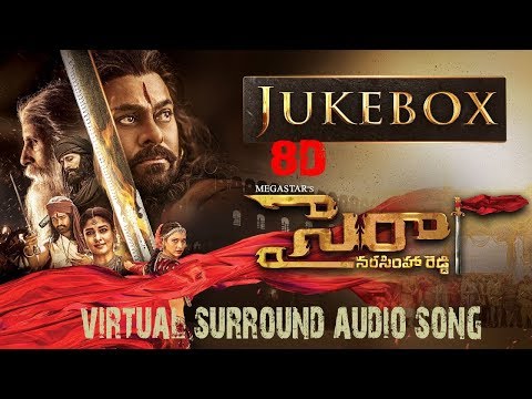 Sye Raa Narasimha Reddy JUKEBOX 8D Virual Audio Song || USE HEAD PHONES ONLY ||