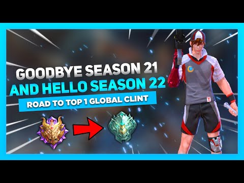 Goodbye Season 21 And Hello Season 22 | Road To Top 1 Global Clint | Mobile Legends