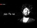 Arijit Singh Sad Status Video Arijit Singh WhatsApp Status Videos Status Videos It S Pitte