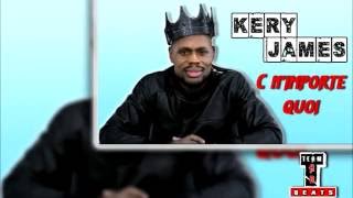 KERY JAMES - C'EST N'IMPORTE QUOI/AUDIO