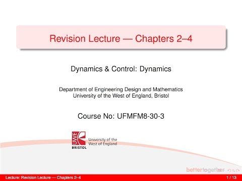Dynamics and Control 10-1 Revision for Chapters 2-4