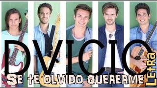 Dvicio - Se te olvidó quererme con letra (lyrics)