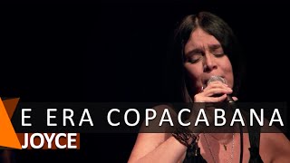 Joyce canta: E Era Copacabana