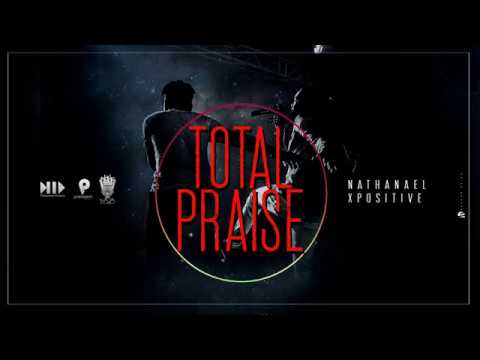Nathanael - Total Praise feat. Positive (Official Audio)
