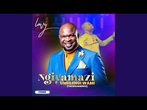 Ngiyamazi Umhlengi Wami (The Resurgence)