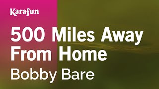 500 Miles Away from Home - Bobby Bare | Karaoke Version | KaraFun