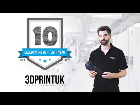 3DPRINTUK - Celebrating our 10 year Anniversary - 2011 - 2021