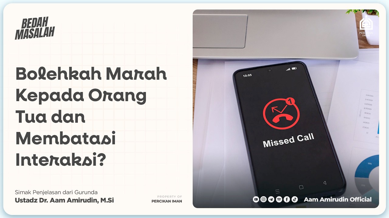 Bolehkah Marah Kepada Orang Tua dan Membatasi Interaksi? [BEDAH MASALAH]