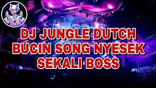 Download lagu DJ JUNGLE DUTCH [BUCIN SONG NYESEK SEKALI BOSS] FULL BASS mp3