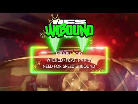 MILKBLOOD - WICKED (feat. PVRIS) | Need for Speed Unbound™ Official Soundtrack