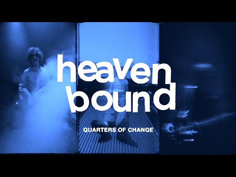 Quarters of Change - Heaven Bound