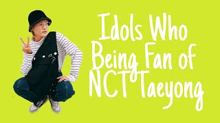 Download lagu [PART 1] IDOLS/ARTIST WHO BEING FAN OF NCT TAEYONG mp3