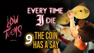 EVERY TIME I DIE || THE COIN HAS A SAY / Drum Cover