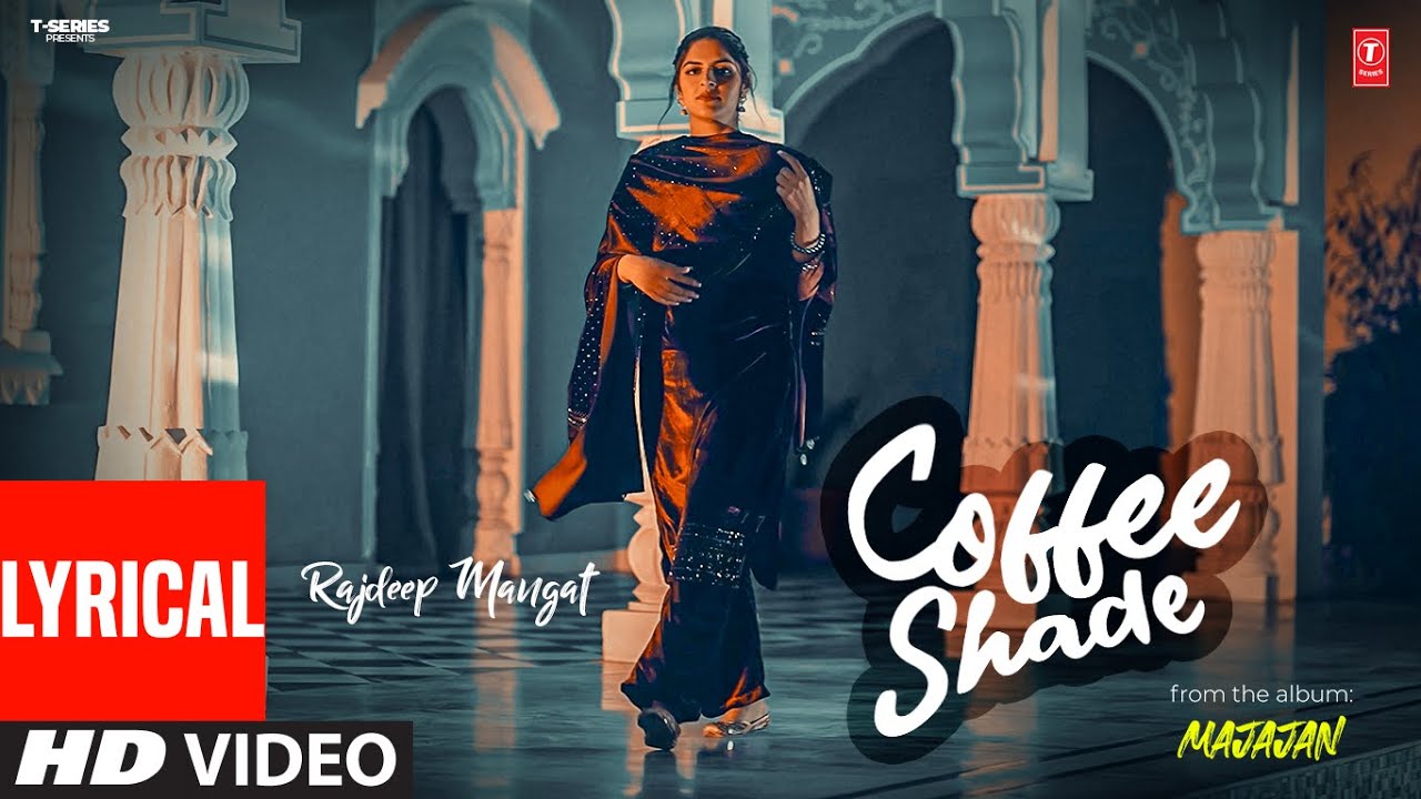 Coffee Shade Lyrics | Rajdeep Manjat