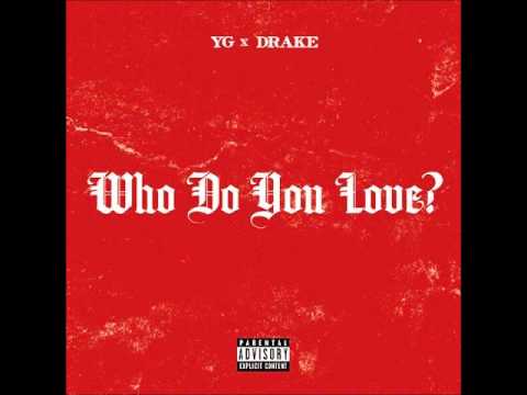 Who Do You Love - YG  (Feat. Drake) instrumental