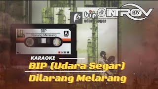 Download lagu KARAOKE BIP DILARANG MELARANG mp3