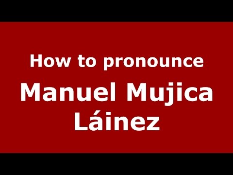 How to pronounce Manuel Mujica Láinez (Spanish/Argentina) - PronounceNames.com