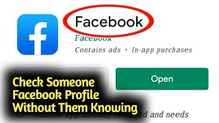 How to Check Someone Facebook Profile Without Them Knowing