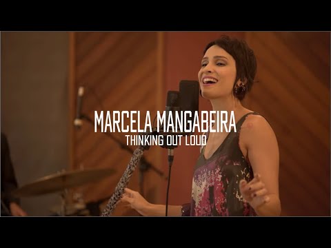 Marcela Mangabeira - Thinking Out Loud (Ed Sheeran)