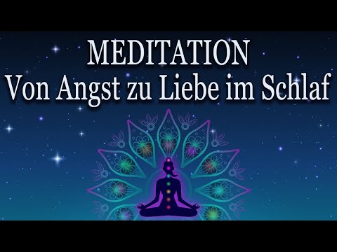 Einschlaf-Meditation 'Angst & Negatives loslassen 💞 Liebe empfangen' - Chakra Heilung & Frequenzen