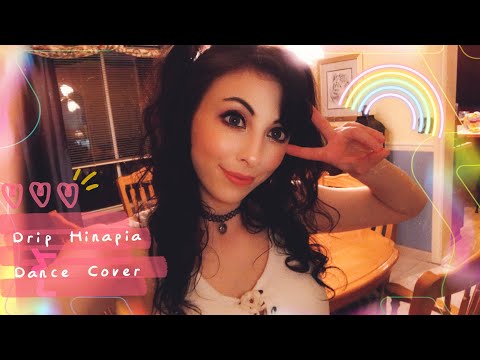 Drip- Hinapia (Dance Cover)