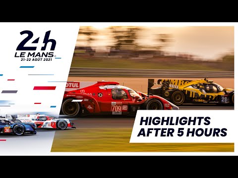 24 Heures du Mans 2021 - RACE HIGHLIGHTS // After 5 Hours