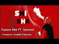 Kapaso Bkp  ft. Sponsor, Fadhili Chunchu - Shisha Singeli  (Official Audio)