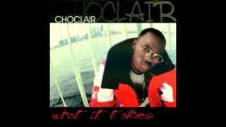 Choclair - What It Takes (Ill B. Style)