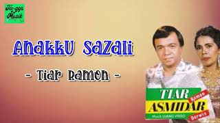 Download lagu Anakku Sazali - Tiar Ramon (Lirik Lagu) mp3
