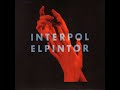 All the Rage Back Home - Interpol
