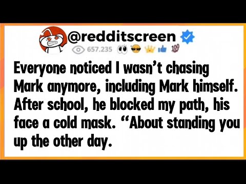 Everyone noticed I wasn’t chasing Mark anymore, including Mark himself. After school, he blocked my 