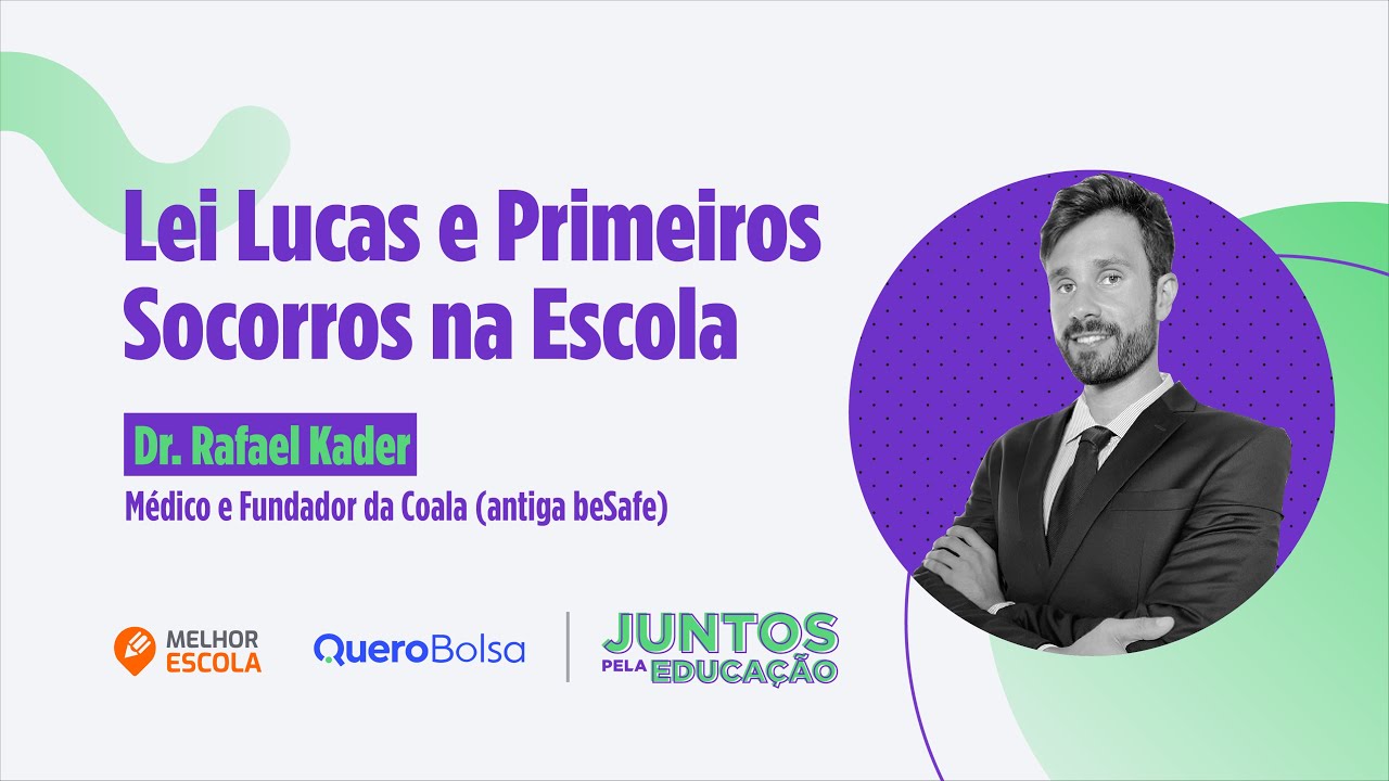 Lei Lucas e Primeiros Socorros na Escola, com Doutor Rafael Kader