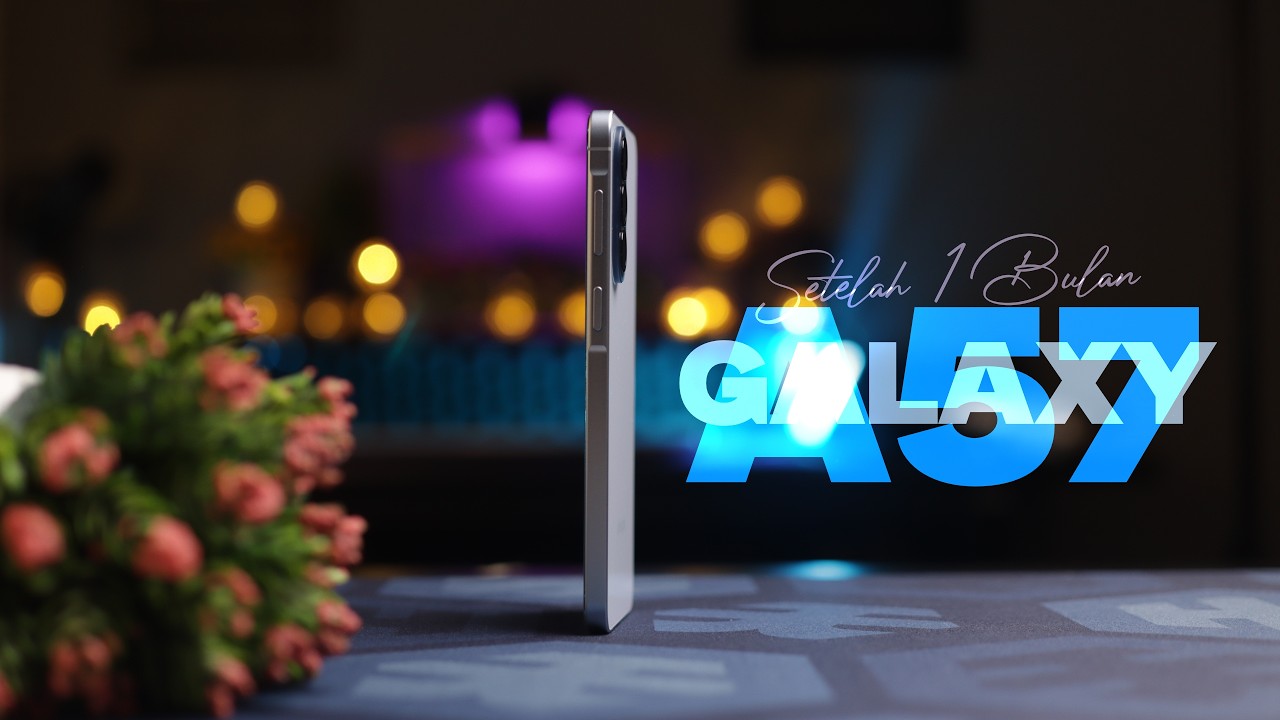SAMSUNG Galaxy A57 Setelah 1 Bulan - Masih Betah???