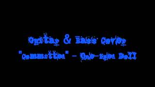 Committed - One-Eyed Doll (Guitar &amp; Bass cover)