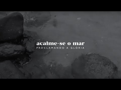 Acalme-se O Mar video
