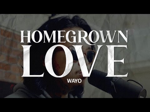 BEHIND THE BRICKS: HOMEGROWN LOVE - WAYO // EP15