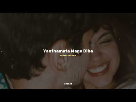 Yanthamata Mage Diha | යන්තමට මගේ දිහා ( Slowed and Reverb ) | Roosaa