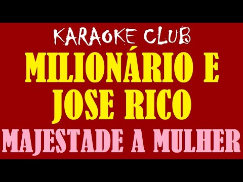 Majestade A Mulher - Milionário e José Rico