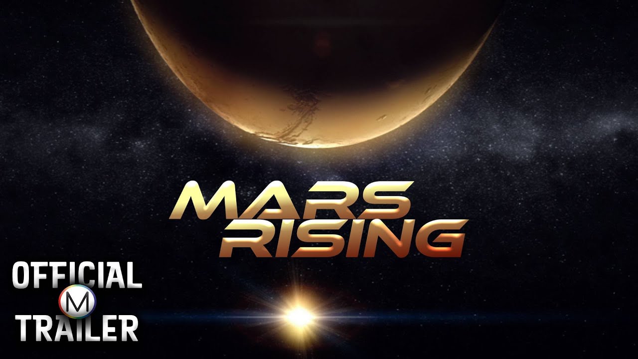 MARS RISING (2007) | Official Trailer | HD