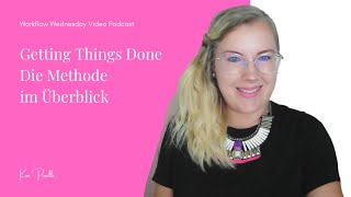 Getting Things Done - Die Methode im Überblick