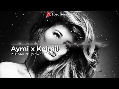 Aymi x Kejmil - Atrament (slowed + reverb)