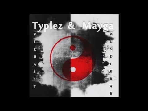 Typlez feat. Mayga - Verhasst und wunderbar